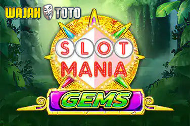 Slot Mania Gems -  Wajahtoto